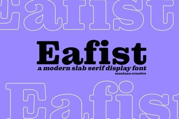 Eafist: A Retro Slab Serif That Pops With Personality