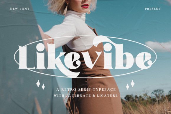 Likevibe: A Serif Font That Feels Like a Warm Welcome